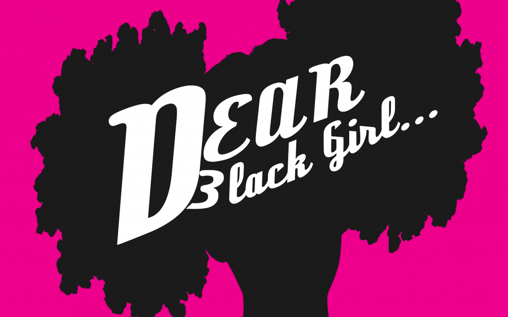 Dear Black Girl - I AM ENOUGH PRODUCTIONS